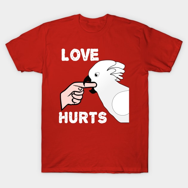 Love Hurts Umbrella Cockatoo Parrot Biting T-Shirt by Einstein Parrot